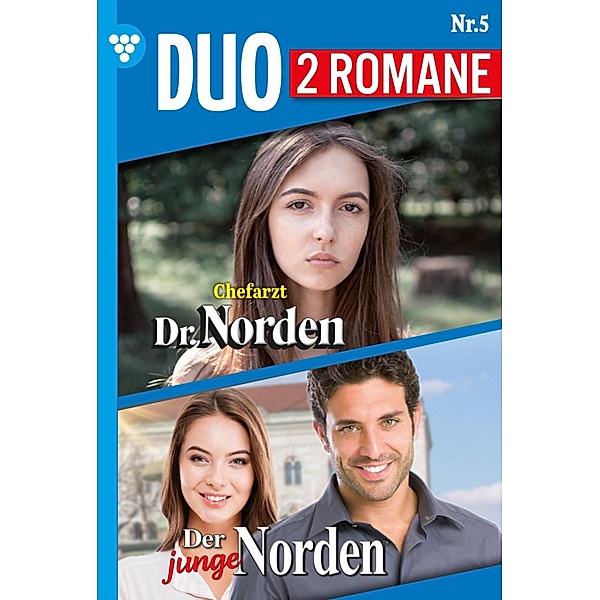Chefarzt Dr. Norden 1115 + Der junge Norden 5 / Dr. Norden-Duo Bd.5, Patricia Vandenberg, Carolin Grahl