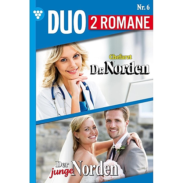 Chefarzt Dr. Norden 1116 + Der junge Norden 6 / Dr. Norden-Duo Bd.6, Carolin Grahl, Patricia Vandenberg