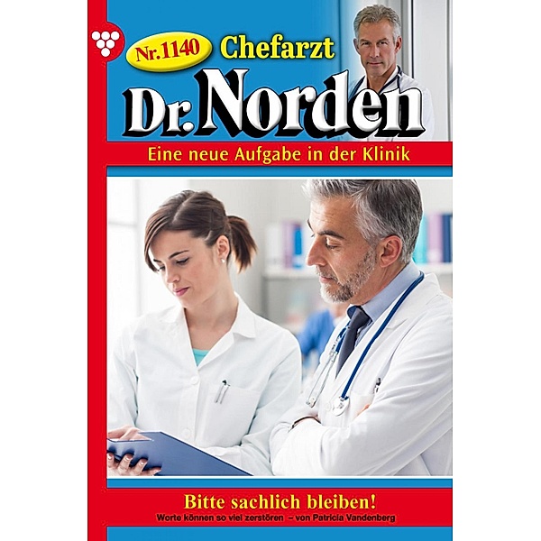 Chefarzt Dr. Norden 1140 - Arztroman / Chefarzt Dr. Norden Bd.1140, Patricia Vandenberg