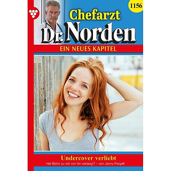 Chefarzt Dr. Norden 1156 - Arztroman / Chefarzt Dr. Norden Bd.1156, Jenny Pergelt