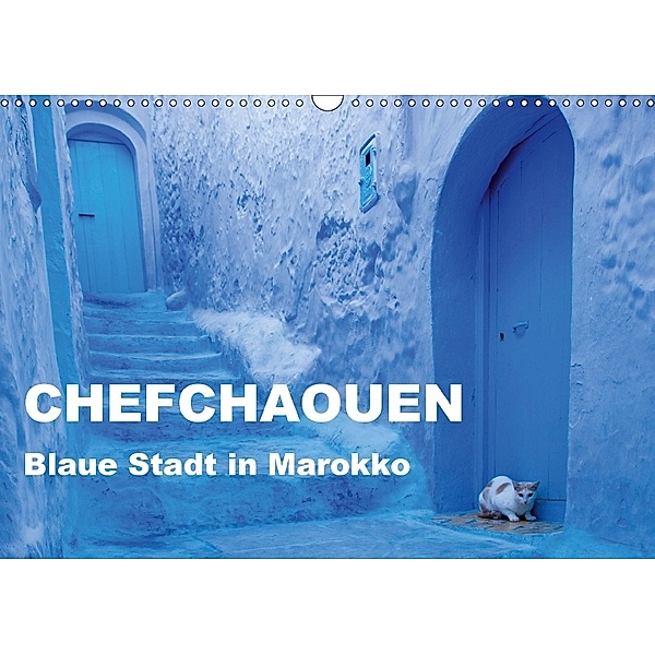 Chefchaouen - Blaue Stadt in Marokko (Wandkalender 2018 DIN A3 quer), Winfried Rusch