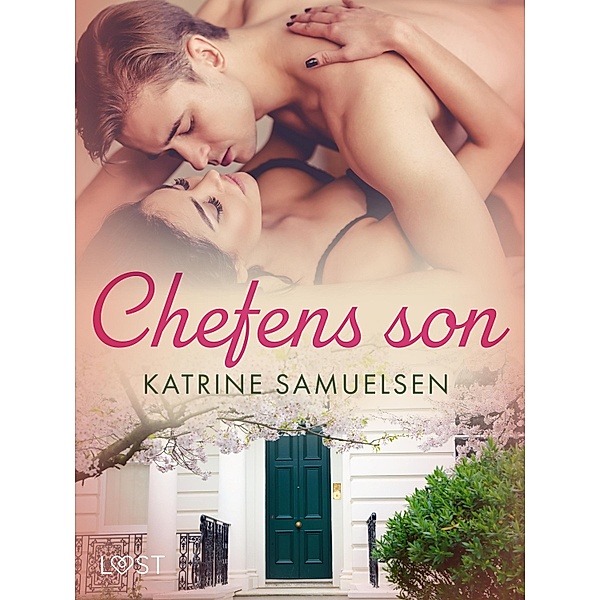 Chefens son - erotisk novell, Katrine Samuelsen