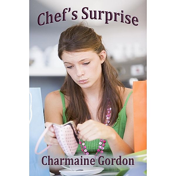 Chef's Surprise (Charmaine Gordon's Women Who Survive and Thrive), Charmaine Gordon