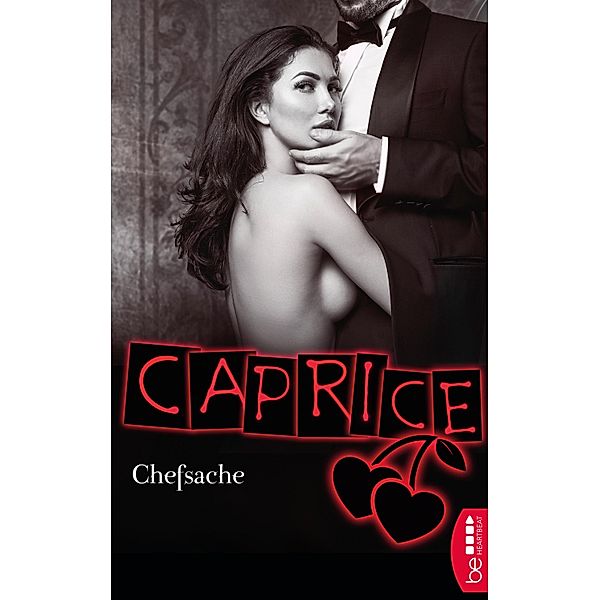 Chefsache / Caprice Bd.61, Bella Apex