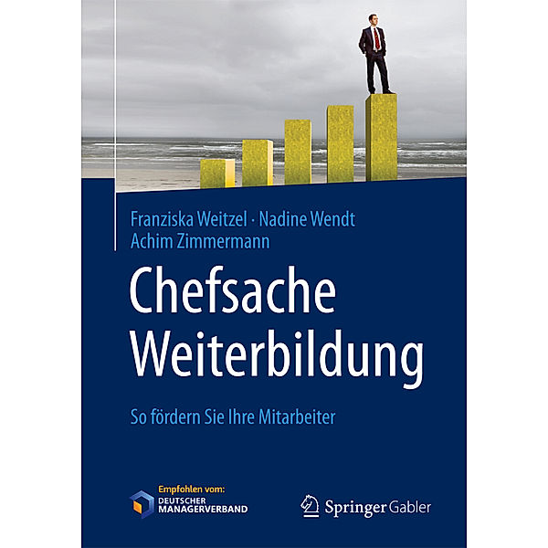 Chefsache / Chefsache Weiterbildung, Franziska Weitzel, Nadine Wendt, Achim Zimmermann