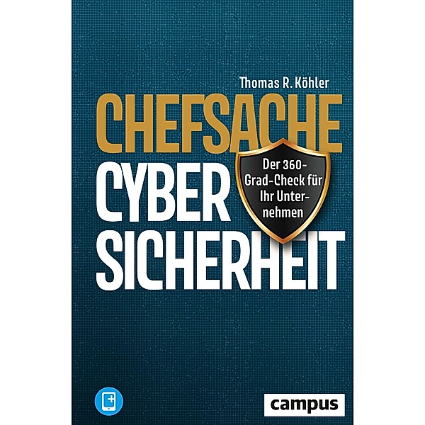 Chefsache Cybersicherheit, m. 1 Buch, m. 1 E-Book, Thomas R. Köhler