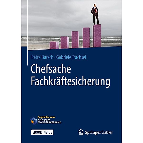 Chefsache Fachkräftesicherung, Petra Barsch, Gabriele Trachsel