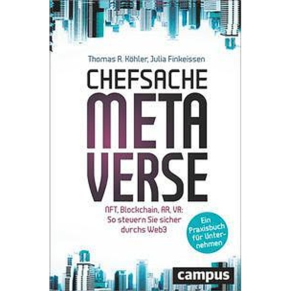 Chefsache Metaverse, m. 1 Buch, m. 1 E-Book, Thomas R. Köhler, Julia Finkeissen