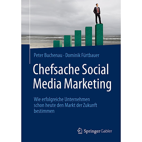 Chefsache Social Media Marketing, Peter Buchenau, Dominik Fürtbauer