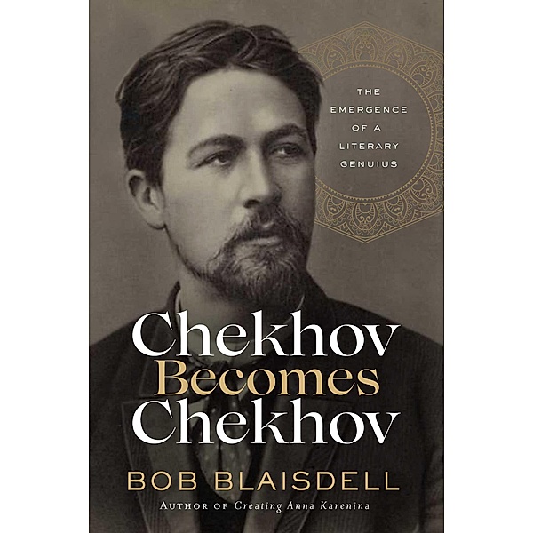 Chekhov Becomes Chekhov, Bob Blaisdell