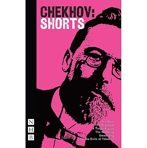 Chekhov: Shorts (NHB Classic Plays), Anton Chekhov