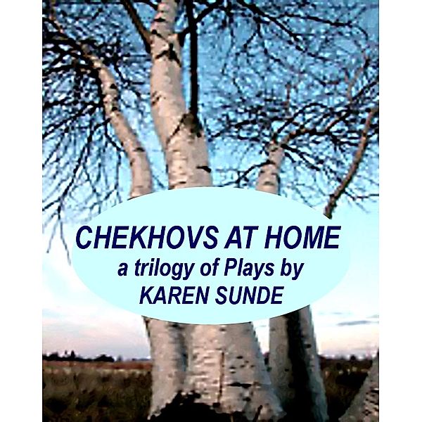 Chekhovs At Home, Karen Sunde