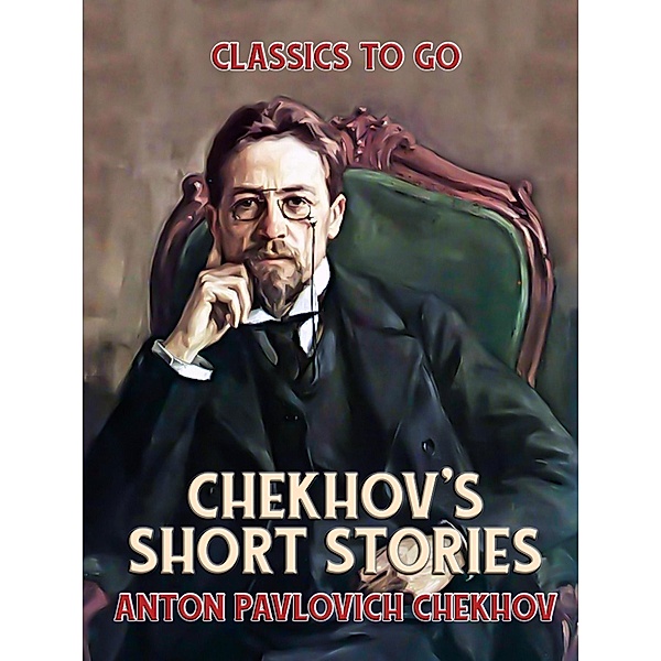 Chekhov's Short Stories, Anton Pavlovich Chekhov