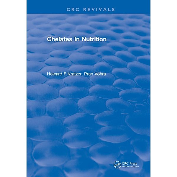 Chelates In Nutrition, Howard F Kratzer