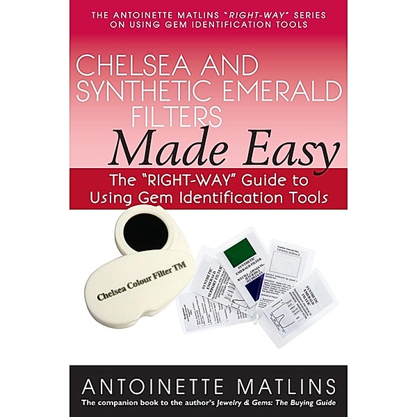 Chelsea and Synthetic Emerald Filters Made Easy / GemStone Press, Antoinette Matlins