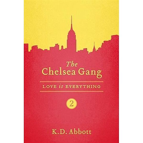 Chelsea Gang: Love is Everything, K. D. Abbott
