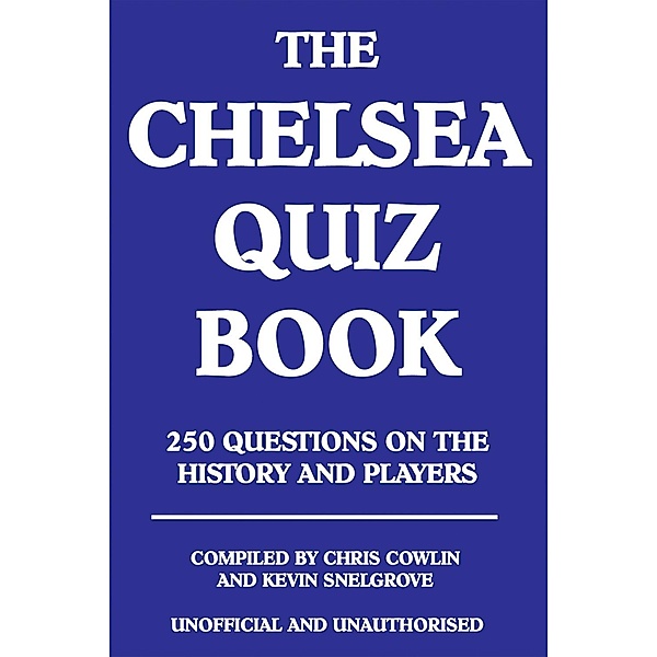 Chelsea Quiz Book / Andrews UK, Chris Cowlin