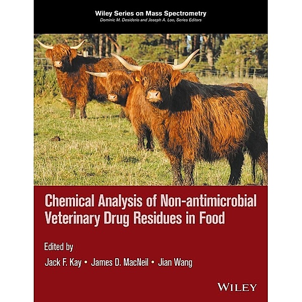 Chemical Analysis of Non-antimicrobial Veterinary Drug Residues in Food / Wiley-Interscience Series on Mass Spectrometry