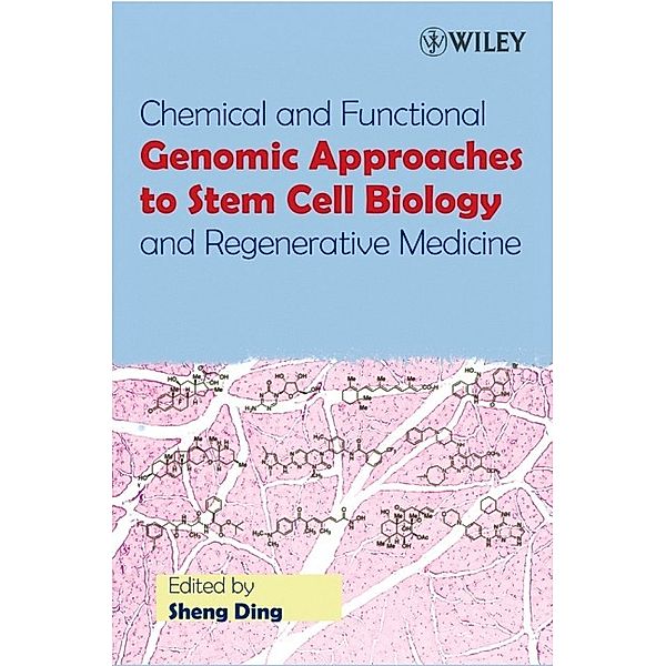 Chemical and Functional Genomic Approaches to Stem Cell Biology and Regenerative Medicine