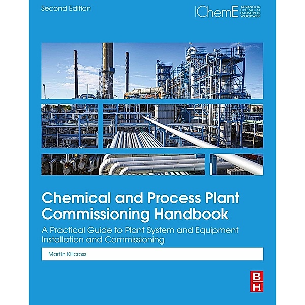 Chemical and Process Plant Commissioning Handbook, Martin Killcross