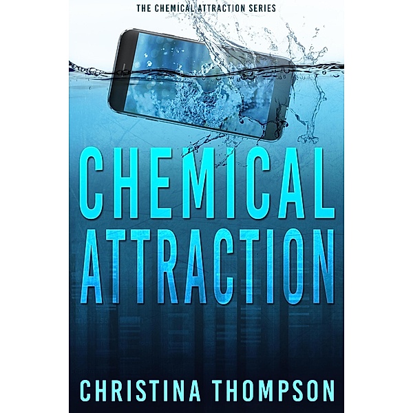 Chemical Attraction, Christina Thompson