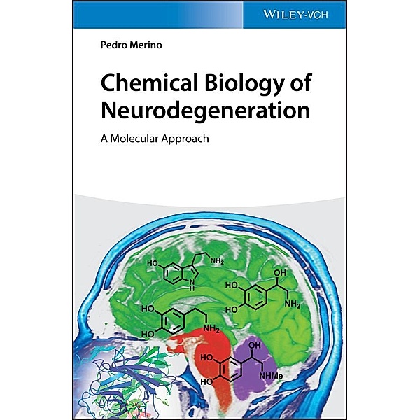 Chemical Biology of Neurodegeneration, Pedro Merino