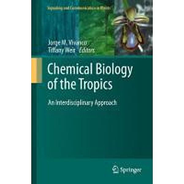 Chemical Biology of the Tropics / Signaling and Communication in Plants Bd.8