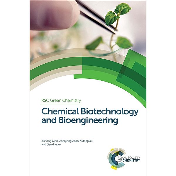 Chemical Biotechnology and Bioengineering / ISSN, Xuhong Qian, Zhenjiang Zhao, Yufang Xu, Jian-He Xu, Y. -H. Percival Zhang, Jingyan Zhang, Yang-Chun Yong, Fengxian Hu