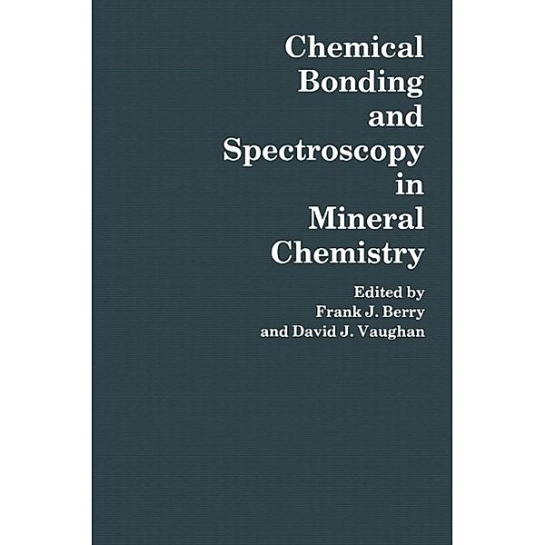 Chemical Bonding and Spectroscopy in Mineral Chemistry, F. J. Berry