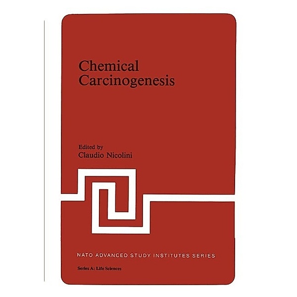 Chemical Carcinogenesis / NATO Science Series A: Bd.52