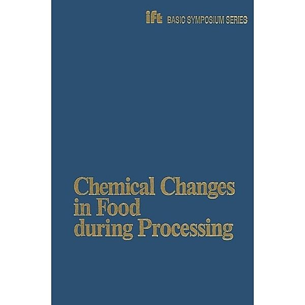 Chemical Changes in Food during Processing / Ift Basic Symposium Series