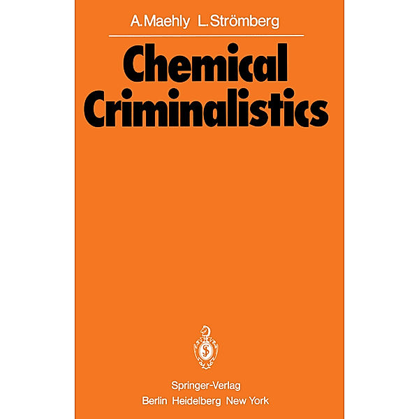 Chemical Criminalistics, A. Maehly, L. Strömberg