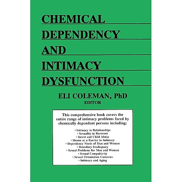 Chemical Dependency and Intimacy Dysfunction, Bruce Carruth, Edmond J Coleman