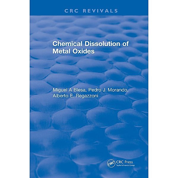 Chemical Dissolution of Metal Oxides, Miguel A Blesa