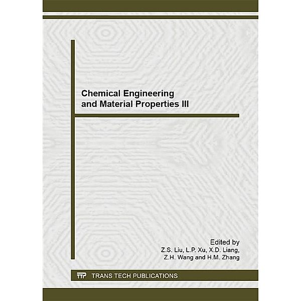 Chemical Engineering and Material Properties III