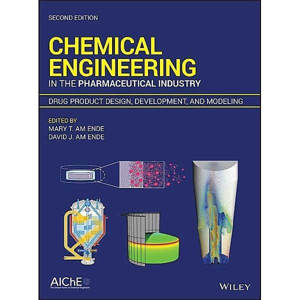 Chemical Engineering in the Pharmaceutical Industry