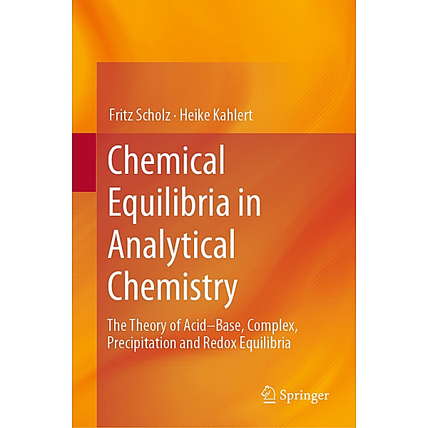 Chemical Equilibria in Analytical Chemistry, Fritz Scholz, Heike Kahlert