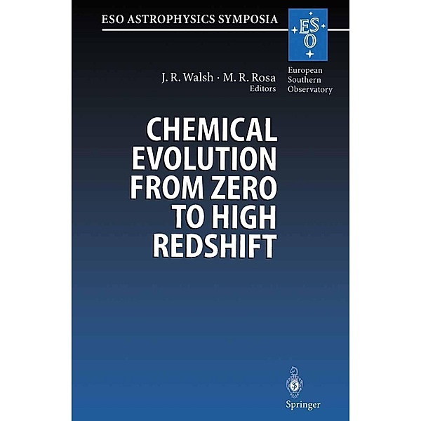 Chemical Evolution from Zero to High Redshift / ESO Astrophysics Symposia