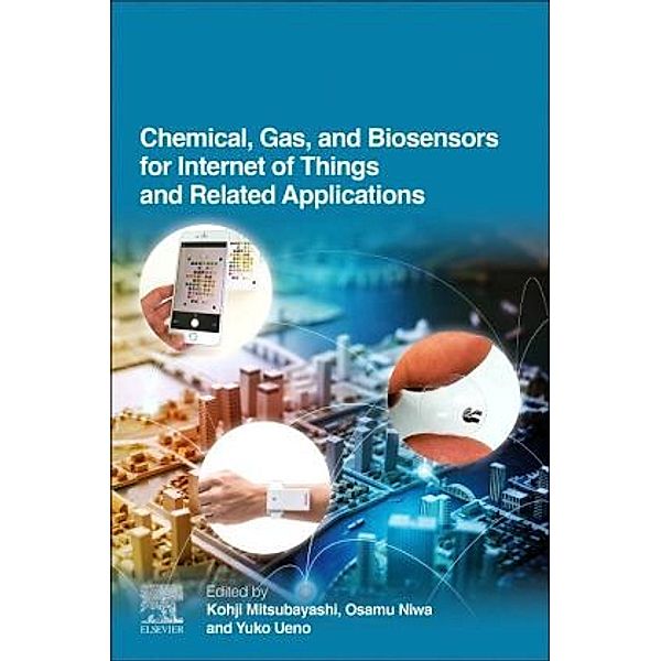 Chemical, Gas, and Biosensors for Internet of Things and Related Applications