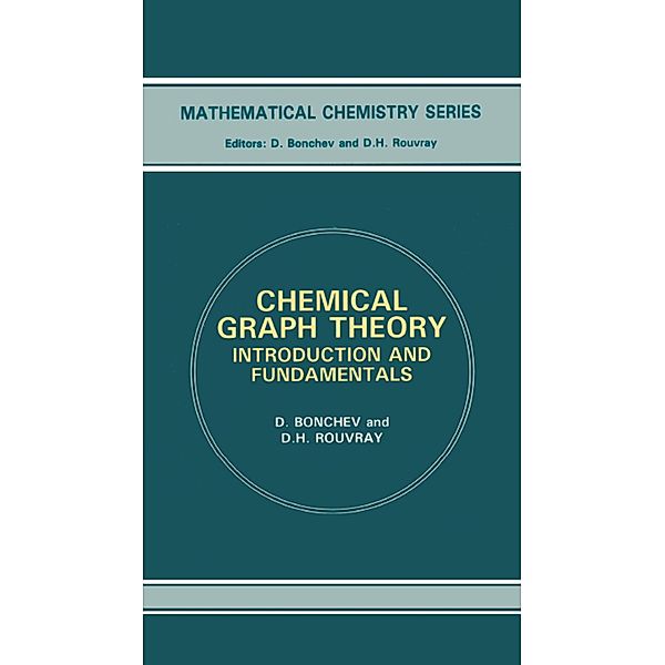 Chemical Graph Theory, D. Bonchev