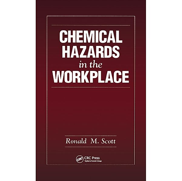 Chemical Hazards in the Workplace, Ronald M. Scott