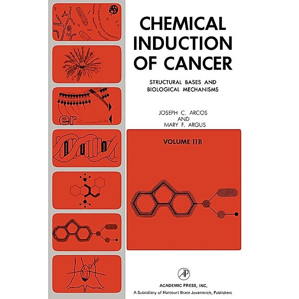 Chemical Induction of Cancer, Joseph C. Arcos, Mary F. Argus