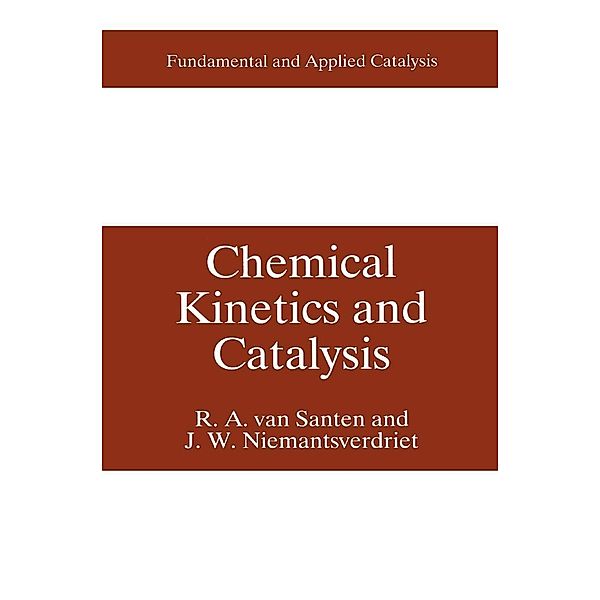 Chemical Kinetics and Catalysis / Fundamental and Applied Catalysis, R. A. van Santen, Hans (J. )W. Niemantsverdriet