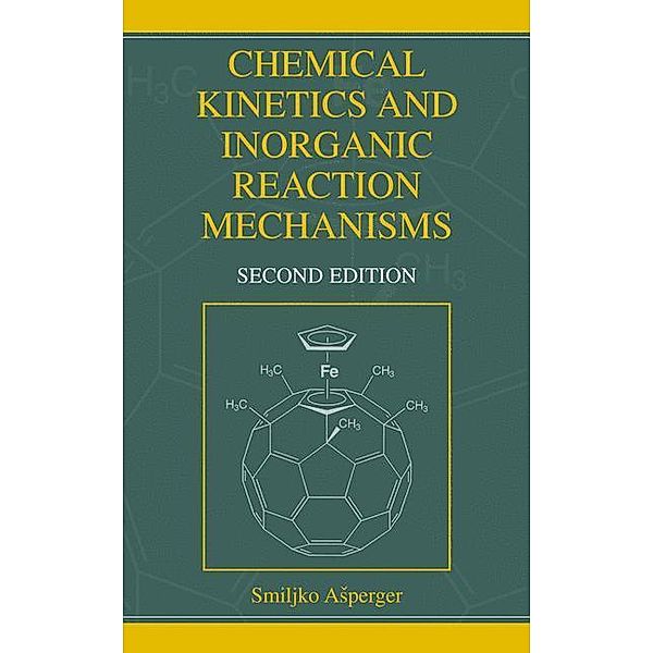 Chemical Kinetics and Inorganic Reaction Mechanisms, Smiljko Asperger