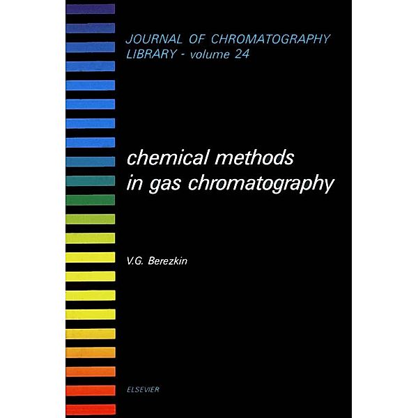 Chemical Methods in Gas Chromatography, V. G. Berezkin