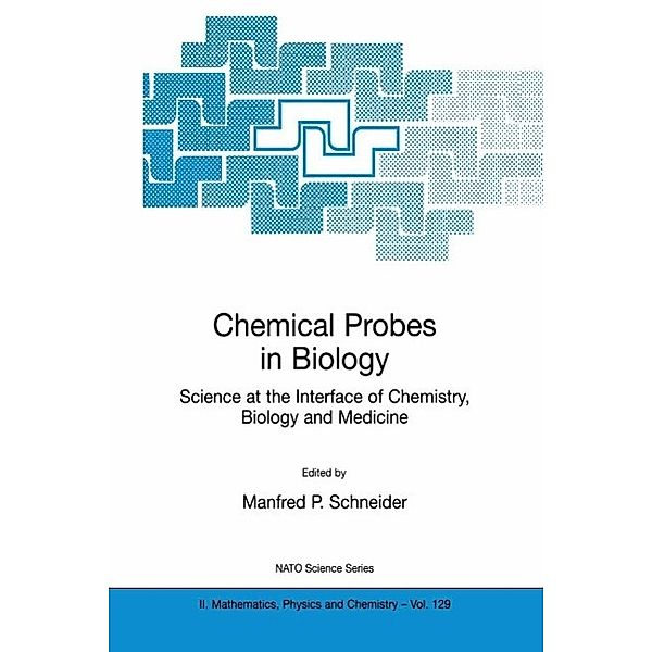 Chemical Probes in Biology / NATO Science Series II: Mathematics, Physics and Chemistry Bd.129