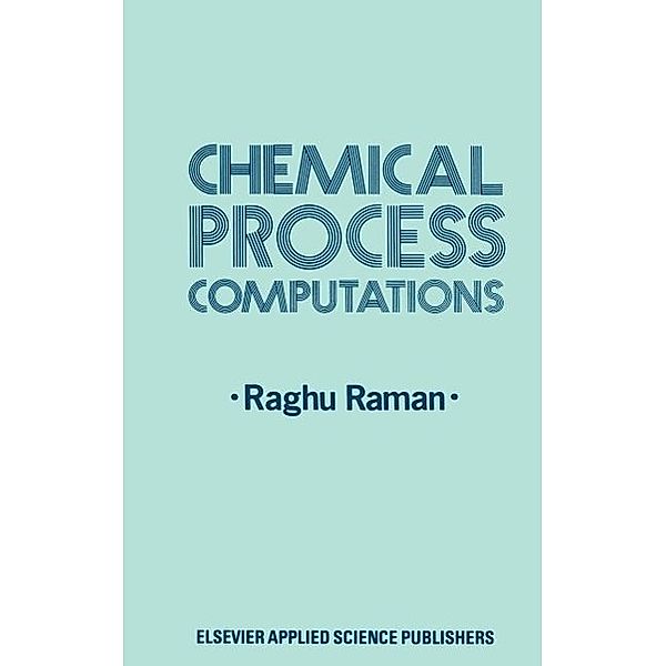 Chemical Process Computations, R. Raman