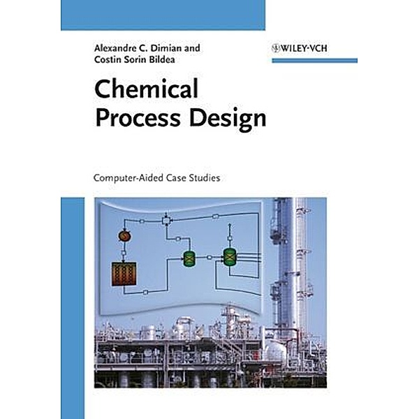 Chemical Process Design, Alexandre C. Dimian, Costin Sorin Bildea