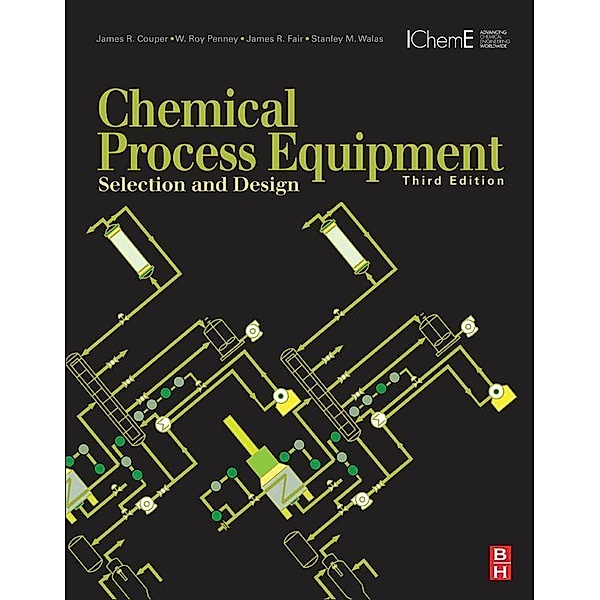 Chemical Process Equipment, James R. Couper, W. Roy Penney, R. James