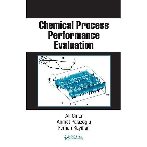 Chemical Process Performance Evaluation, Ali Cinar, Ahmet Palazoglu, Ferhan Kayihan
